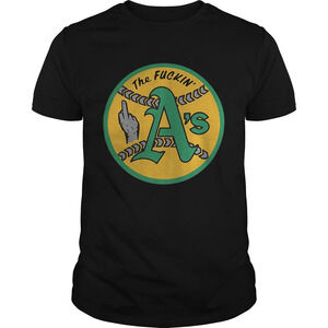 Oakland Athletics The Fuckin As Shirt